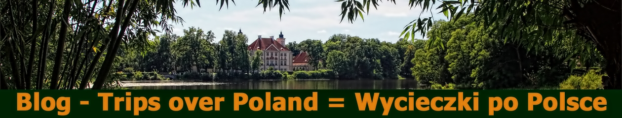 Blog – Trips over Poland = Wycieczki po Polsce